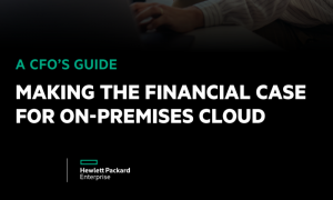 The CFO's Guide: Making the Financial case for on-premise cloud