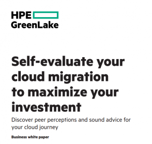 HPE Greenlake: Self evaluate your cloud migration to maximise your investment